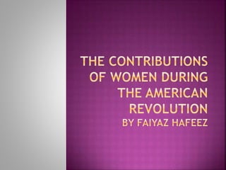 The Contributions of Women During the American Revolution