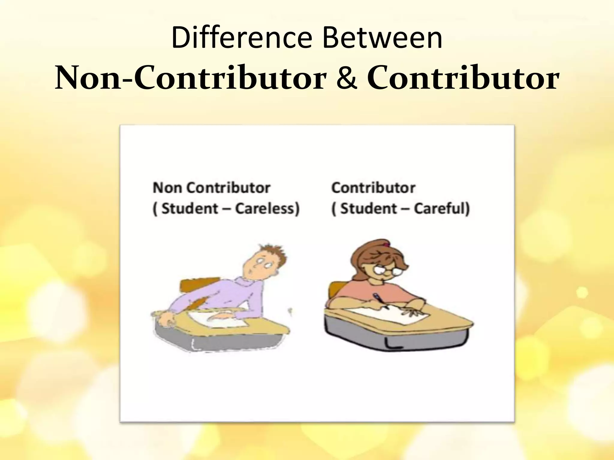 Difference Between
Non-Contributor & Contributor
 