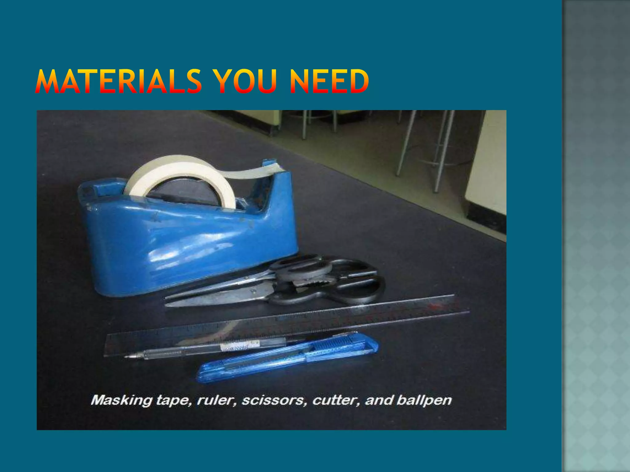 Materials you need