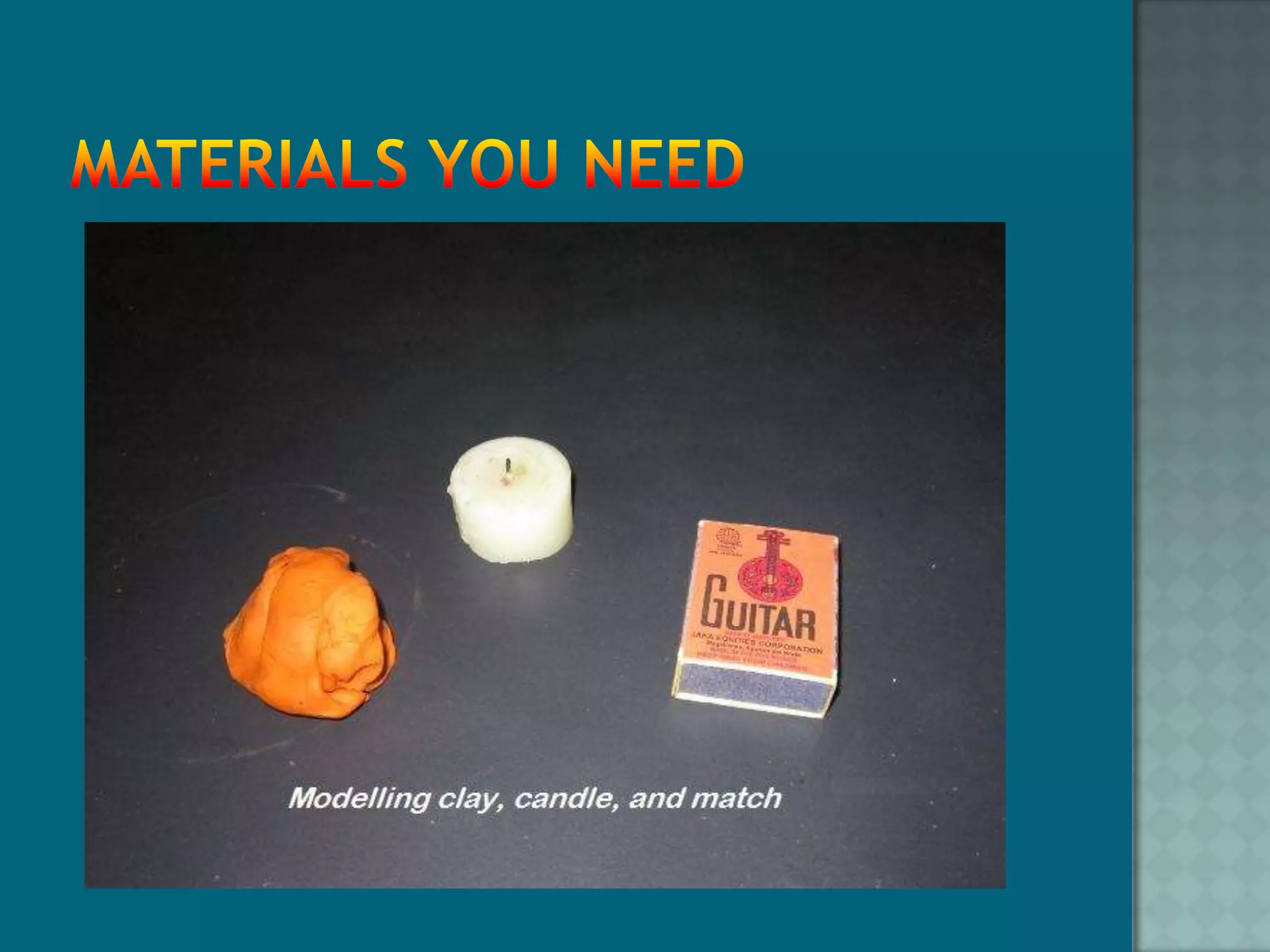 Materials you need
