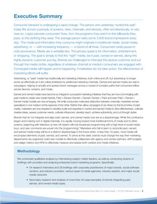Executive Summary
Consumer behavior is undergoing a rapid change. The person who yesterday “surfed the web”
today ﬂits acr...