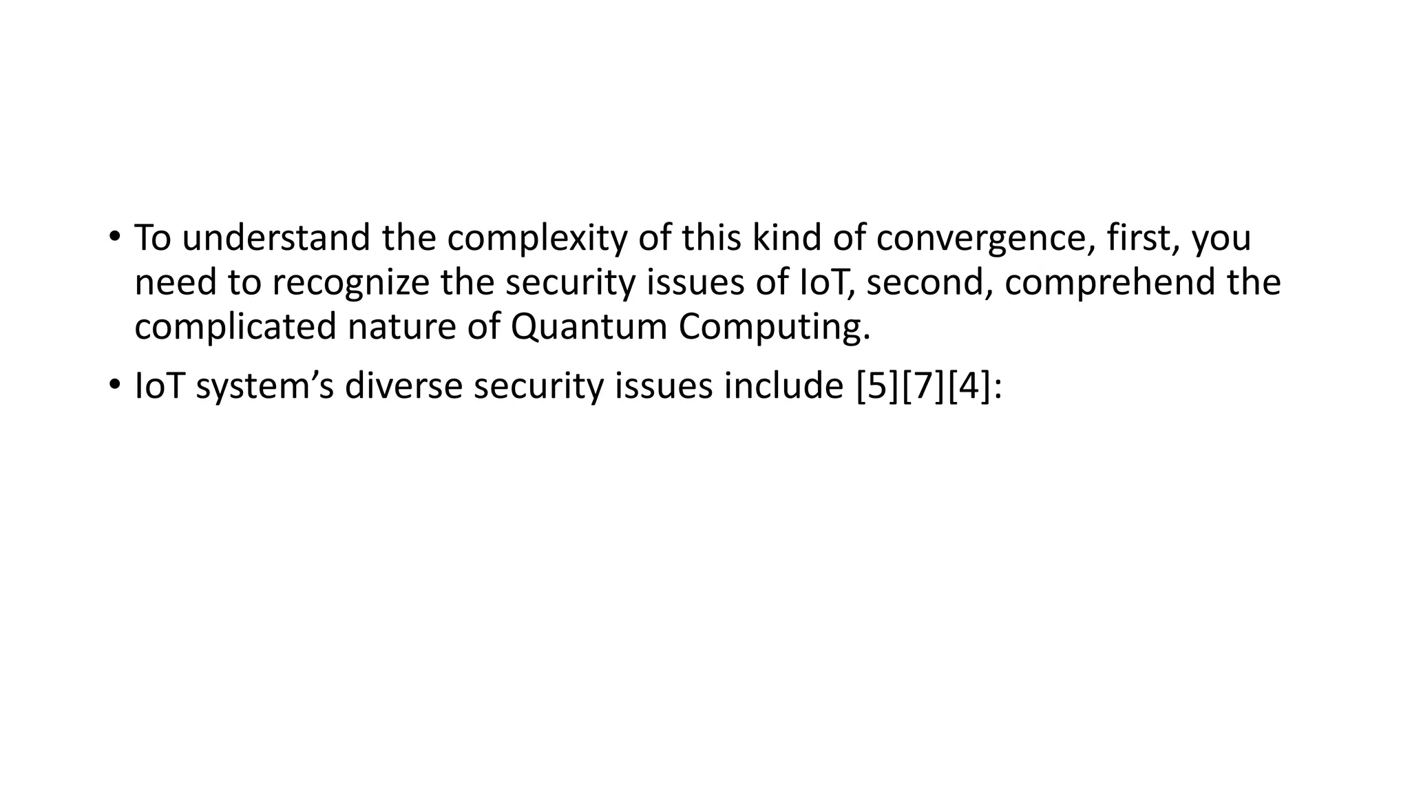 The convergence of IoT and Quantum Computing