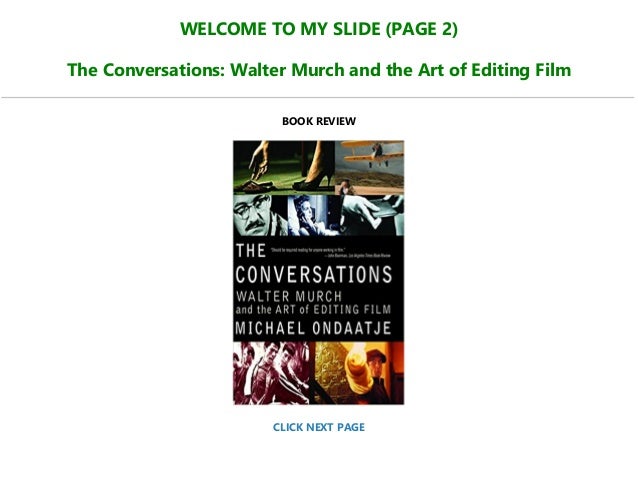 Read Pdf Books The Conversations Walter Murch And The Art Of Edi