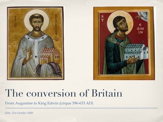 The conversion of Britain ,[object Object],Date: 21st October 2009 