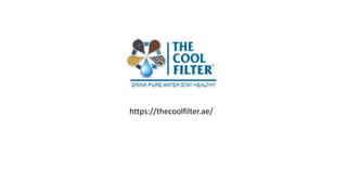 https://thecoolfilter.ae/
 