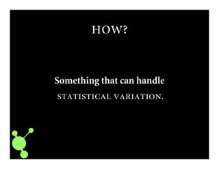 
Something that can handle
 .
 