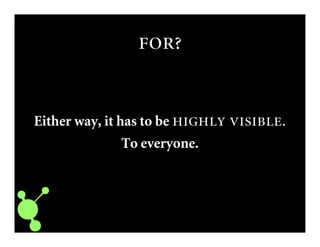 
Either way, it has to be  .
To everyone.
 