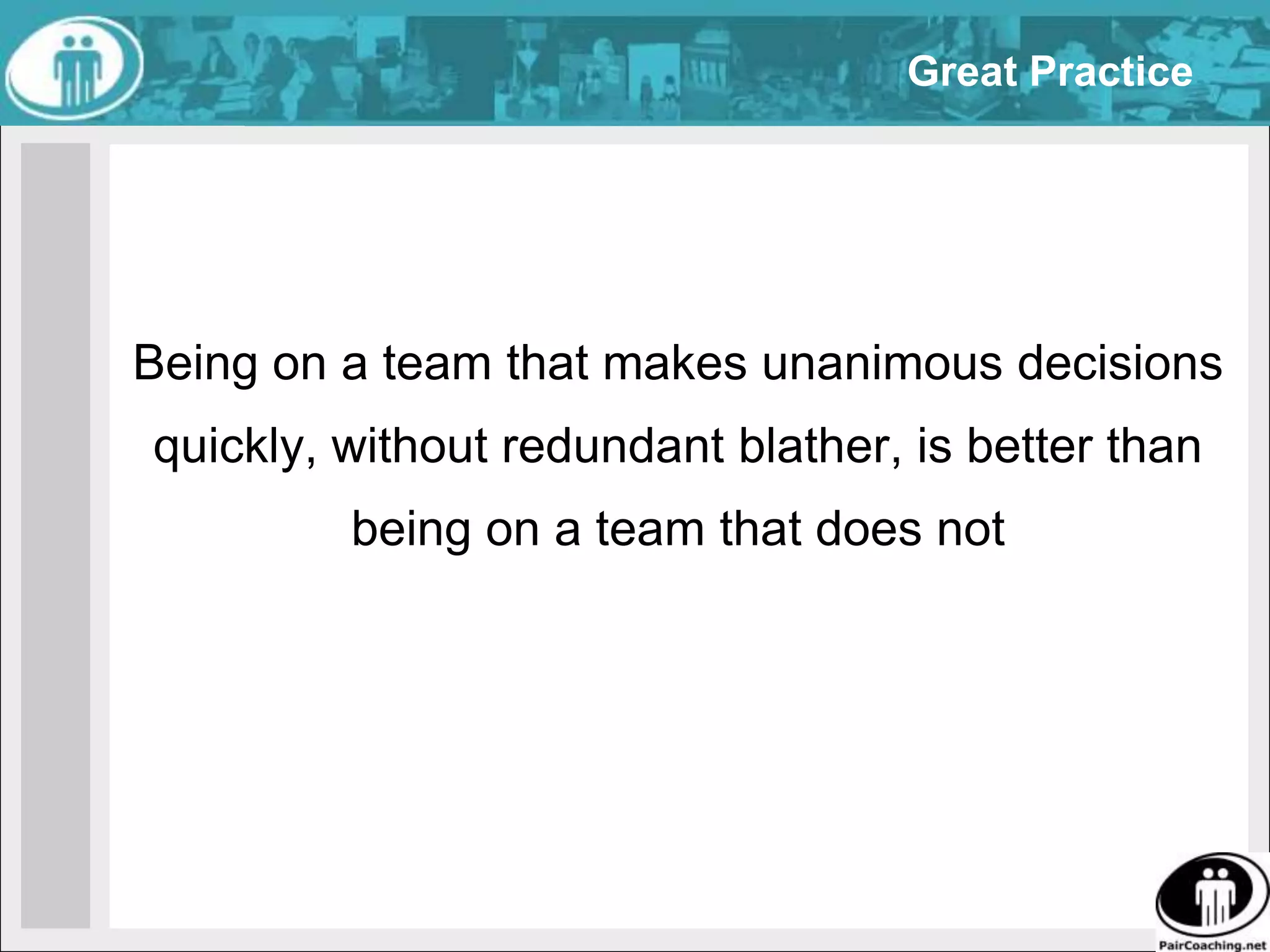 Decision MakingPlease say YES! if you have been on a team that made decisions without pain
