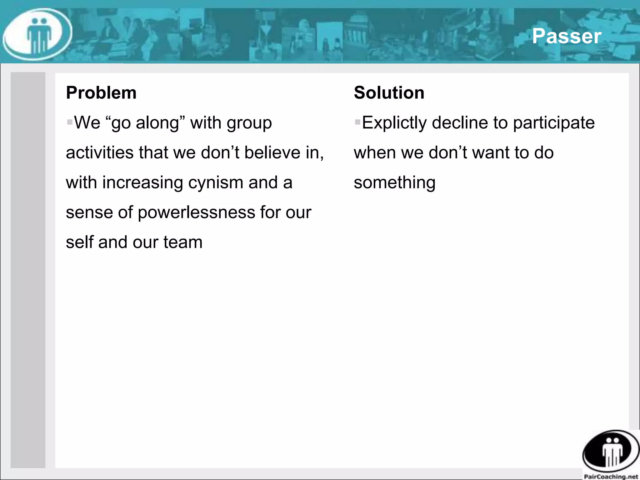 The Core ProtocolsPass / UnpassCheck In Check outAsk For HelpProtocol CheckIntention checkDeciderResolutionPerfection GamePersonal AlignmentInvestigate