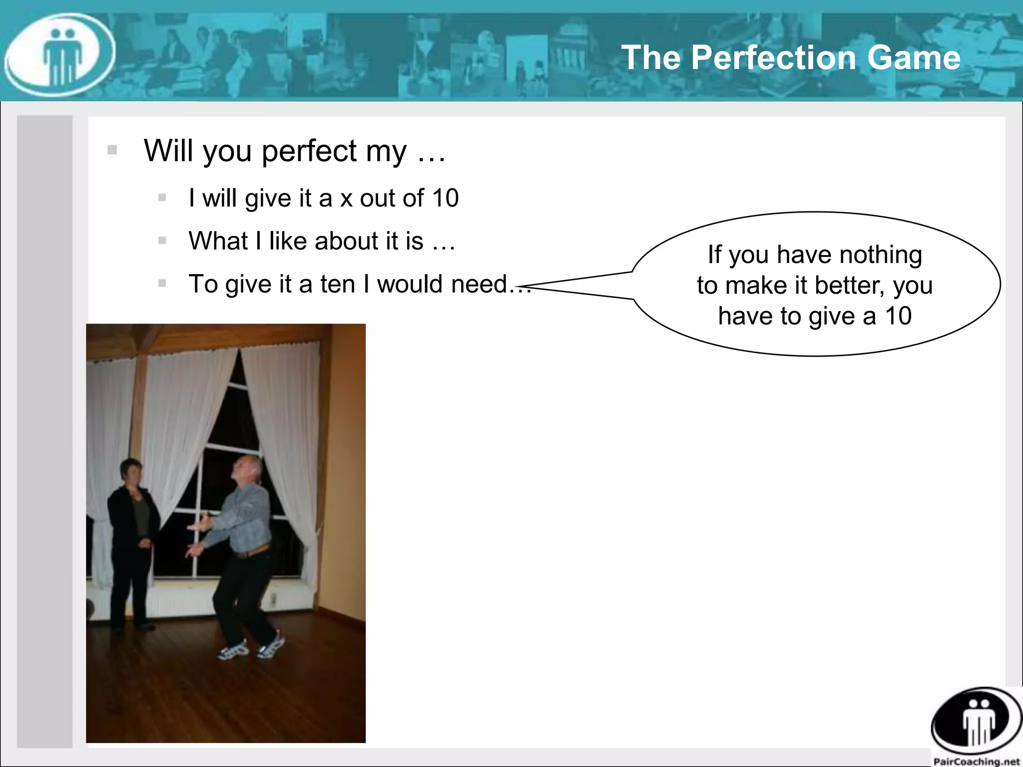 Decider1. Proposer says “I propose [concise, actionable behavior].”2. Proposer says “1-2-3.”3.Voters, using either Yes (thumbs up), No (thumbs down), Support-it (flat hand), vote simultaneously with other voters.