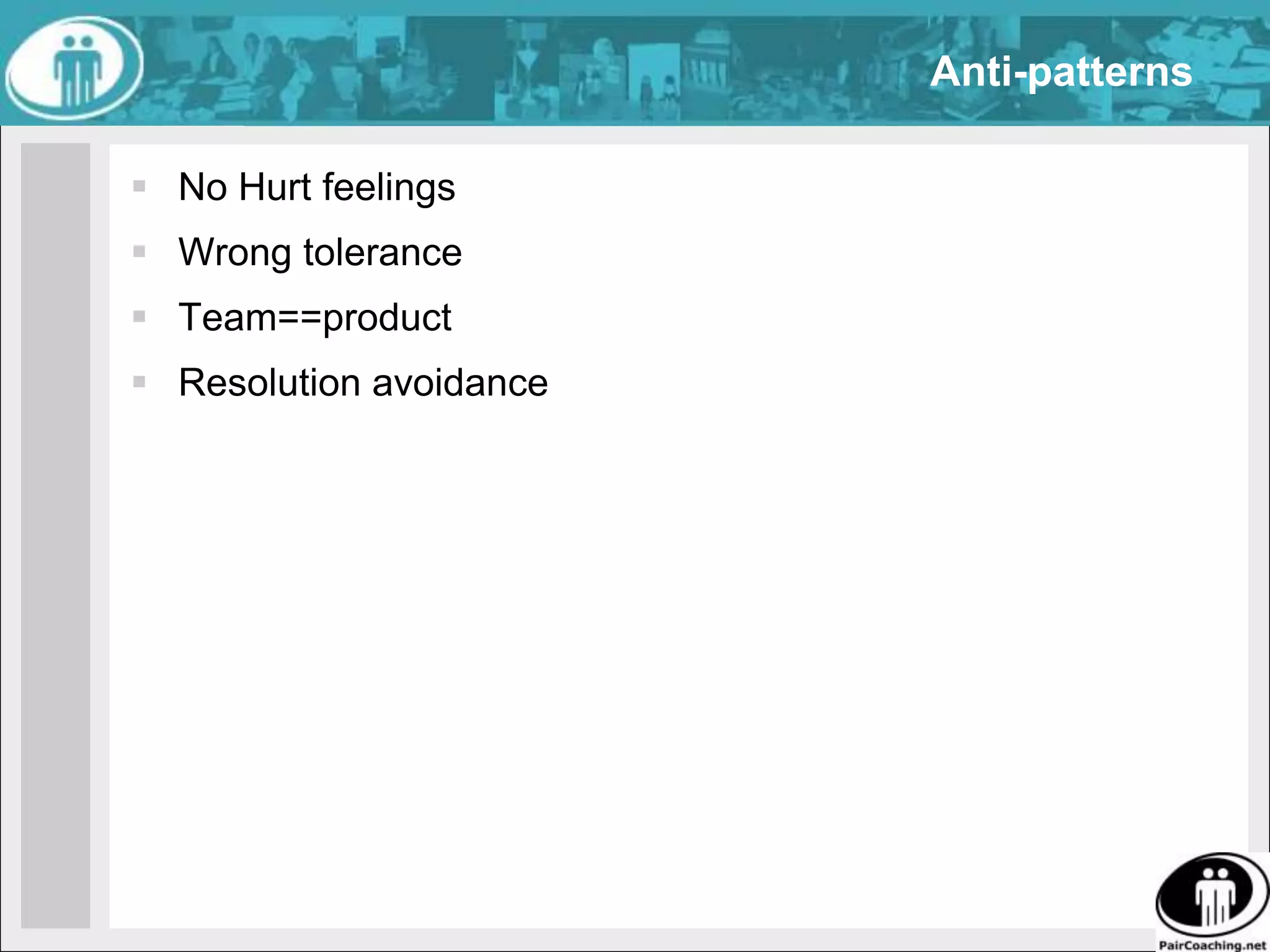InvestigateProblemWe see others as better than ourselvesCommunciation barriers prevent us from stating this clearlySolutionInquire into one another as a naïvely curious and nonjudgmental investigator 