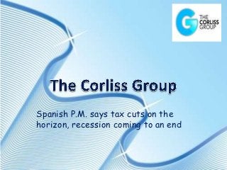 Spanish P.M. says tax cuts on the
horizon, recession coming to an end
 