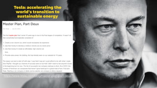 https://www.tesla.com/blog/master-plan-part-deux
Tesla: accelerating the
world's transition to
sustainable energy
 