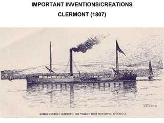 IMPORTANT INVENTIONS/CREATIONS CLERMONT (1807) 