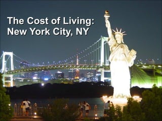 The Cost of Living: New York City, NY 