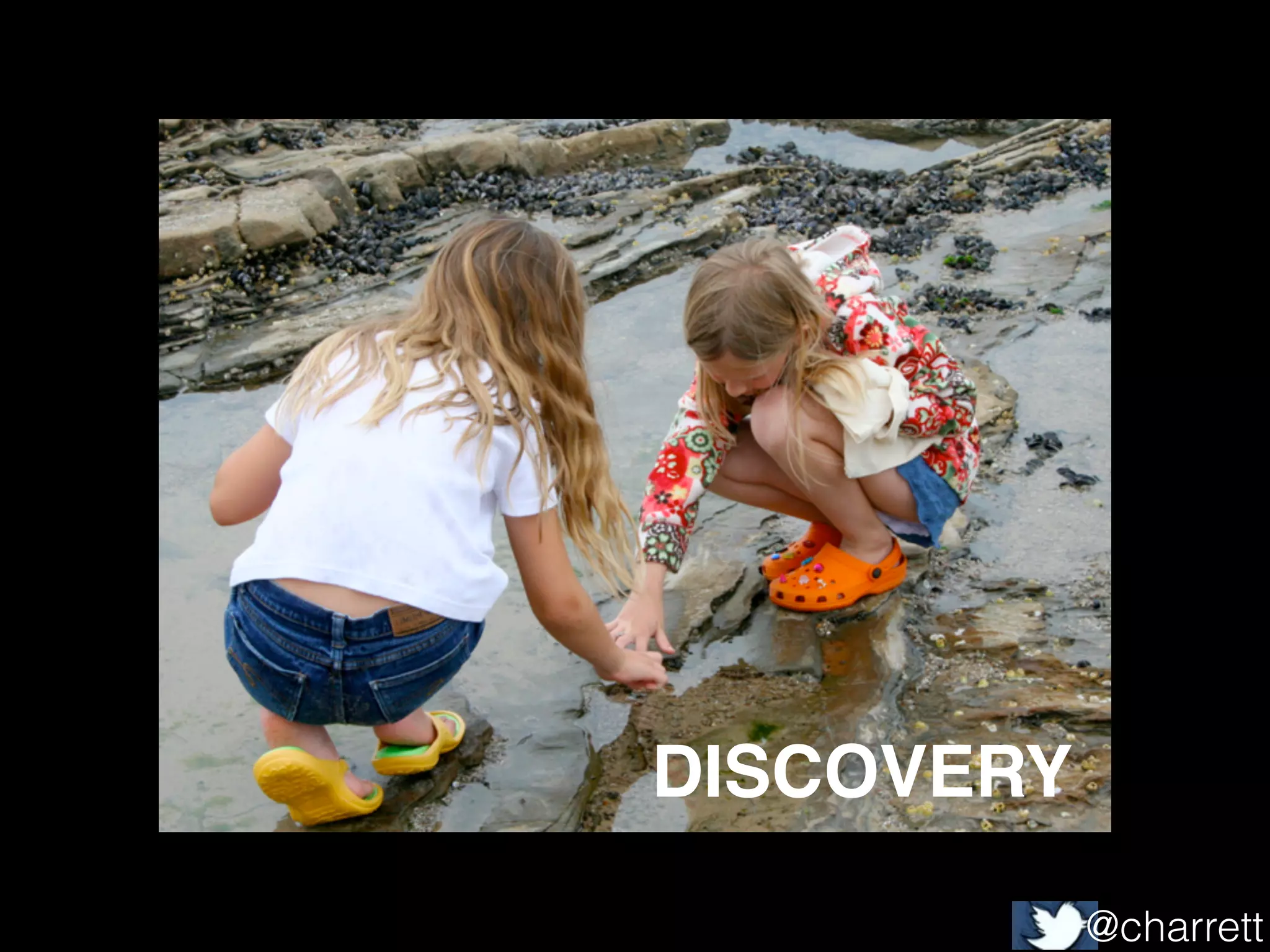 DISCOVERY
@charrett

 