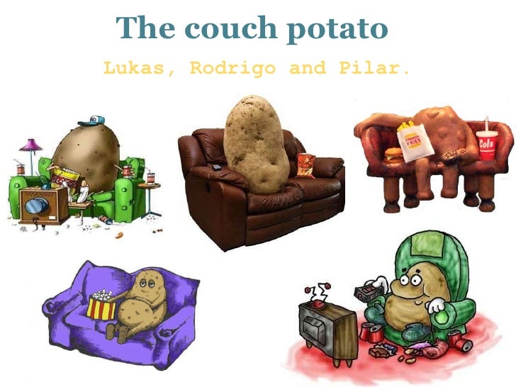 The couch potato