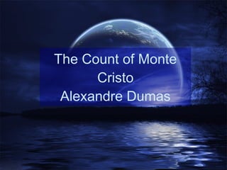 The Count of Monte Cristo Alexandre Dumas 