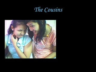 The   Cousins 