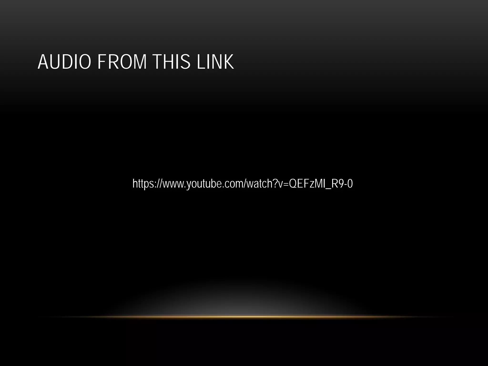 AUDIO FROM THIS LINK
https://www.youtube.com/watch?v=QEFzMI_R9-0
 