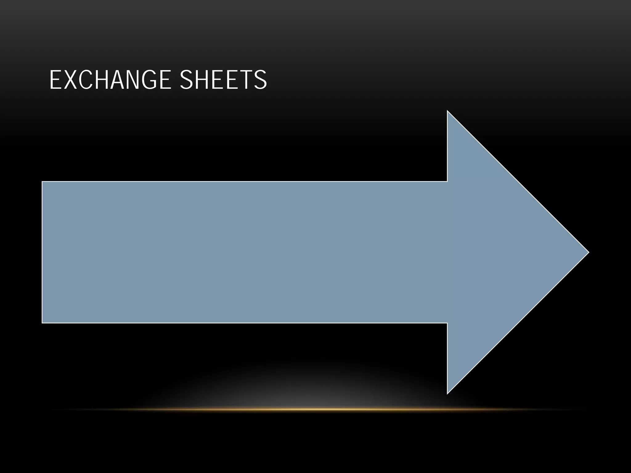 EXCHANGE SHEETS
 
