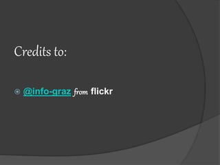 Credits to:
 @info-graz from flickr
 