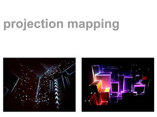 projection mapping
 