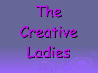 The Creative Ladies 