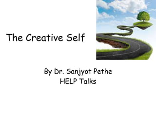 The Creative Self
By Dr. Sanjyot Pethe
HELP Talks
 