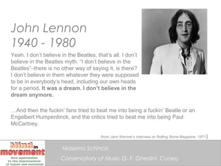 John Lennon
1940 - 1980
Yeah. I don’t believe in the Beatles, that’s all. I don’t
believe in the Beatles myth. “I don’t be...