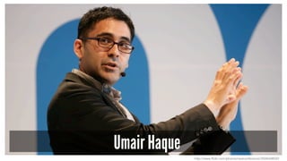 Umair Haque 
http://www.flickr.com/photos/nextconference/3504568830/ 
 