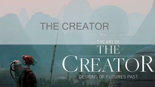 THE CREATOR
 
