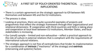 A FIRST SET OF POLICY-ORIENTED THEORETICAL
IMPLICATIONS
• There is a certain agreement on the strategic approach to ICR be...