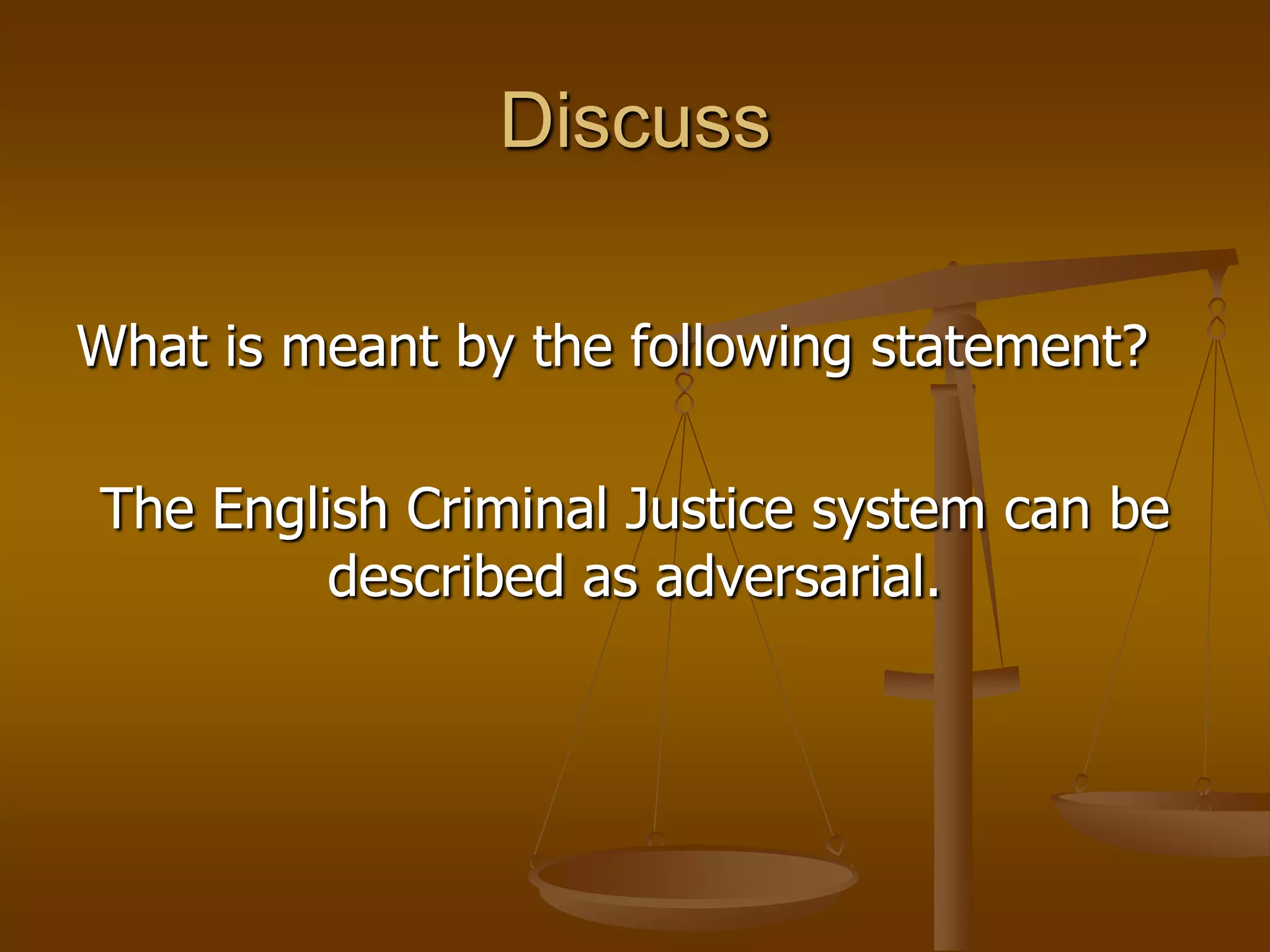 Describe the criminal court systemStarterWhat do you know about these courts: