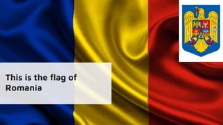 This is the flag of
Romania
 