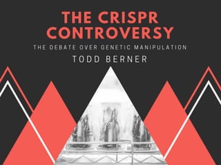 The CRISPR Controversy—The Debate Over Genetic Manipulation