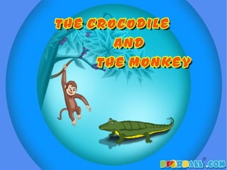 The Crocodile and The Monkey Story with Pictures