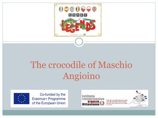 The crocodile of Maschio
Angioino
 