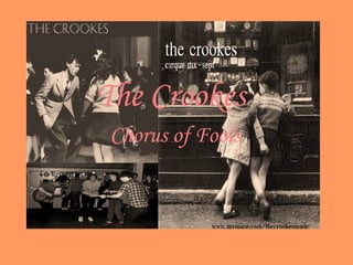 Chorus of Fools The Crookes 