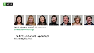 The Cross-Channel ExperiencePresented by Nick Finck 