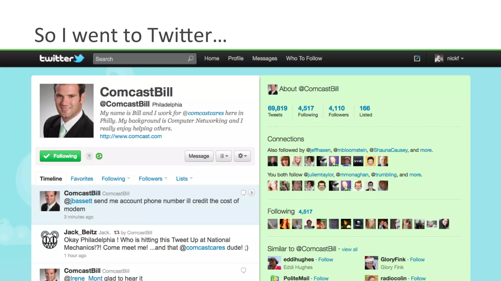 So	
  I	
  went	
  to	
  Twi>er…	
  
 