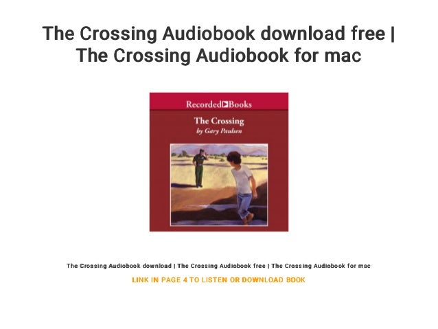 The Crossing Audiobook Download Free The Crossing Audiobook For Mac