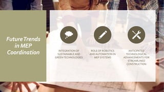 The Cruciality of MEP Coordination for Seamless Construction | PPTX