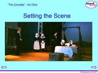Setting the Scene “ The Crucible” - Act One 