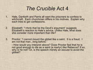 The Crucible  Act 4 ,[object Object],[object Object],[object Object],[object Object]