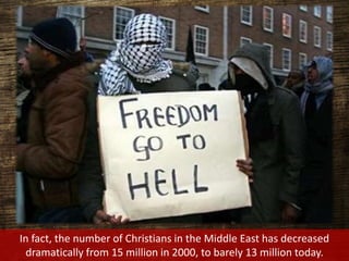 In fact, the number of Christians in the Middle East has decreased
dramatically from 15 million in 2000, to barely 13 million today.
 