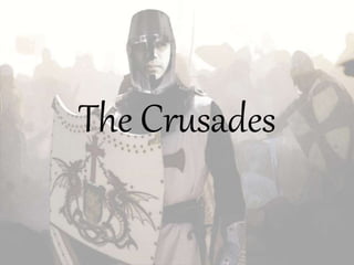 The Crusades
 