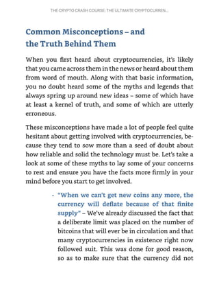 THECRYPTOCRASHCOURSE:THE ULTIMATE CRYPTOCURREN
...
become devalued - a problem that often occurs
with fiat currencies. For...