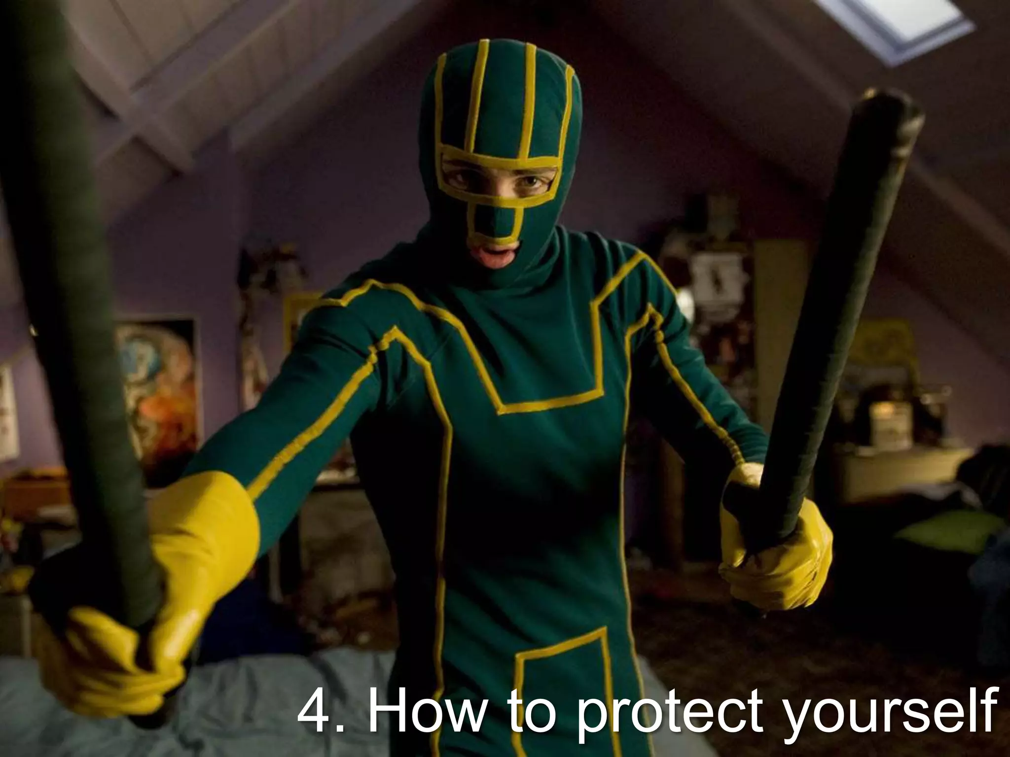 4. How to protect yourself