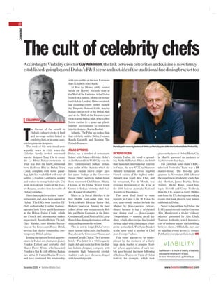 22
COMMENT




          The cult of celebrity chefs
          According to Viability director Guy Wilkinson, the link between celebrities and cuisine is now ﬁrmly
          established, going beyond Dubai’s F&B scene and outside of the traditional ﬁne dining bracket too

                                                       with two outlets at the new Fairmont
                                                       Bab Al Bahr in Abu Dhabi.
                                                          Al Maz by Momo, oddly located
                                                       inside the Harvey Nicholls store at
                                                       the Mall of the Emirates, is the Dubai
                                                       branch of a famous Moroccan restau-
                                                       rant/club in London. Other outstand-
                                                       ing shopping centre outlets include
                                                       the Emporio Armani Caffe, serving
                                                       Italian food in style at the Dubai Mall
                                                       and at the Mall of the Emirates; and
                                                       Switch at the Dubai Mall, which offers
            COLUMNIST
                                                       fusion cuisine in a space-age plastic
                                                       interior environment by renowned
                  he ﬂavour of the month in            interior designer, Karim Rashid.


          T       Dubai’s culinary circles is food
                  and beverage outlets linked to
                  celebrity chefs, or in some cases,
          celebrity interior designers.
             The seeds of this new trend were
                                                          Atlantis, The Palm has no less than
                                                       four celebrity outlets: Nobu, Ossiano,
                                                       Ronda Locatelli and Rostang The
                                                       French Brasserie.
                                                                                                 Pierre Gagnaire means big business at Reﬂets par Pierre Gagnaire at the InterContinental Dubai Festival City.
          arguably sown in 1998, when the              ASIAN OPTIONS
          Galadari family invited renowned             Dubai has a number of restaurants         BEYOND DUBAI                                             place on the lawn at Dubai Media City
          interior designer Tony Chi to create         linked with Asian celebrities. Asha’s     Outside Dubai, the trend is spread-                      in March, garnered an audience of
          the La Moda Italian restaurant at            at the Pyramids in Waﬁ City was the       ing. At the Al Bustan Palace, the hotel                  12,000 over its four days.
          what was then the InterContinental           ﬁrst ‘contemporary Indian’ restau-        that launched international tourism                         The Jumeirah hotel chain’s BBC-
          (now Radisson Blu) on Dubai Deira            rant outlet of the chain to which the     in Oman, the new VUE by Shannon                          televised Festival of Taste was a PR
          Creek, complete with wood panel-             famous Indian movie singer gave           Bennett restaurant serves inspired                       master-stroke. The ﬁve-day pro-
          ling, light box walls ﬁlled with rows of     her name. Indego at the Grosvenor         French cuisine of the highest order.                     gramme in November 2008 followed
          bottles, a resident Lambretta scooter        House Hotel vaunts its Indian fusion      Bennett was voted Best Chef, and                         the experiences of celebrity chefs Ain-
          and waiters in orange boiler suits. Chi      from renowned Chef Vineet Bhatia.         his restaurant, Vue de Monde, was                        sley Harriott, James Martin, Brian
          went on to design Teatro at the Tow-         Options at the Dubai World Trade          crowned Restaurant of the Year at                        Turner, Michel Roux, Jean-Chris-
          ers Rotana, another ﬁrm favourite of         Centre is Indian celebrity chef San-      the 2009 Savour Australia National                       tophe Novelli and Cyrus Todiwala
          Dubai’s trendies.                            jeev Kapoor’s Dubai HQ.                   Awards for Excellence.                                   from the UK, as well as Kerry Heffer-
             Since then, a plethora of new ‘name’         Maya at Le Royal Méridien is the          The most fêted hotel to open                          nan from the US, during nine cooking
          restaurants and clubs have opened in         ﬁrst Middle East outlet from New          recently in Qatar is the W Doha. Its                     events that took place in four Jumei-
          Dubai. The UK’s most irascible TV            York celebrity Mexican fusion chef,       ﬁve, uber-trendy outlets include the                     rah hotels in Dubai.
          chef, ex-footballer Gordon Ramsay,           Richard Sandoval. Among the most          Market by Jean-Georges, extraor-                            Never to be outdone by Dubai, the
          operates both Verre and Glasshouse           talked about new restaurants is Ref-      dinary because it has a celebrated                       UAE capital recently ran the Gourmet
          at the Hilton Dubai Creek, which             lets par Pierre Gagnaire at the Inter-    ﬁne dining chef — Jean-Georges                           Abu Dhabi event, a 10-day ‘culinary
          are French and international outlets         Continental Dubai Festival City, a top    Vongerichten — running an all day                        odyssey’ presented by Abu Dhabi
          respectively. Another British TV chef,       French ﬁne dining destination with an     diner, which offers recipes like broiled                 Tourism Authority, which featured a
          Gary Rhodes, runs Rhodes Mezza-              outstanding sommelier to boot.            shrimp salad with champagne vinai-                       cast of eminent master chefs holding,
          nine at the Grosvenor House Hotel,              This is not to forget Dubai’s two      grette as standard. The Spice Market                     between them, 24 Michelin stars and
          serving that elusive commodity, con-         most famous night clubs, the Buddha       at the same hotel is another of Chef                     40 headline events across 13 venues.
          temporary British cuisine.                   Bar, also at the Grosvenor House, and     Jean-Georges’ babies.                                    Put that in your pipe and smoke it! HME
             Joining the ranks of British gastron-     the new Cavalli Club at The Fairmont         This trend appears to be under-
          omers in Dubai are champion jockey           hotel. The latter is a 1500-capacity      pinned by the existence of a fairly
          Frankie Dettori and celebrity chef           night club and sushi bar from the Ital-   large niche market of genuine ‘food-
          Marco Pierre White, who launched             ian fashion designer, complete with       ies’ whose appreciation of such out-
          Frankie’s Bar & Grill offering Italian       six-metre high Swarovski crystal-         lets goes beyond the mere following                       Guy Wilkinson is a director of Viability, a hospitality
                                                                                                                                                           and property consulting ﬁrm in Dubai.
          fare at the Al Fattan Marine Towers          studded walls, now of course, draped      of fashion. The recent Taste of Dubai
                                                                                                                                                           For more information, email: guy@viability.ae
          and have continued this relationship         with beautiful people.                    festival, for example, which took


          December 2009 • Hotelier Middle East                                                                                                                     www.hoteliermiddleeast.com
 